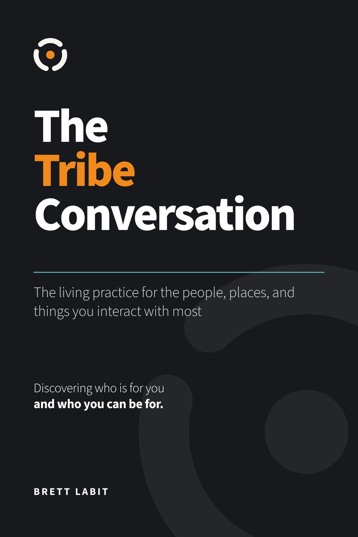 The Tribe Conversation, by Brett Labit. The cover.